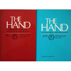 THE HAND VOL.1-2 EXAMINATION AND DIAGNOSIS. PRIMARY CARE OF COMMON PROBLEMS (PATOLOGIA MAINII. CAUZE, SIMPTOME, TRATAMENT)