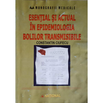 ESENTIAL SI ACTUAL IN EPIDEMIOLOGIA BOLILOR TRANSMISIBILE