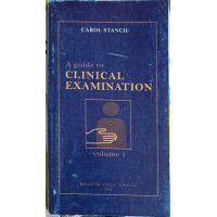 A GUIDE TO CLINICAL EXAMINATION VOL.1 A GUIDE TO CLINICAL EXAMINATION VOL.1