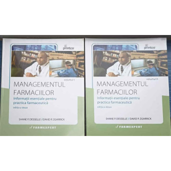 MANAGEMENTUL FARMACIILOR VOL.1-2 INFORMATII ESENTIALE PENTRU PRACTICA FARMACEUTICA