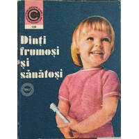 DINTI FRUMOSI SI SANATOSI VOL.1 DINTI FRUMOSI SI SANATOSI VOL.1