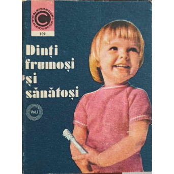 DINTI FRUMOSI SI SANATOSI VOL.1