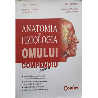 ANATOMIA SI FIZIOLOGIA OMULUI. COMPENDIU