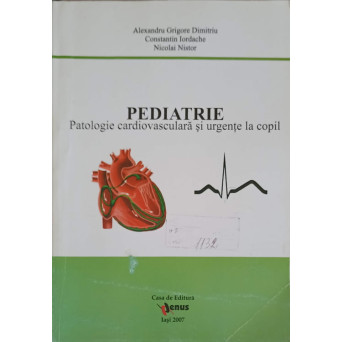 PEDIATRIE. PATOLOGIE CARDIOVASCULARA SI URGENTE LA COPIL
