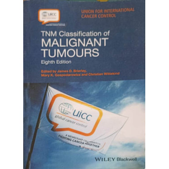 TNM CLASSIFICATION OF MALIGNANT TUMOURS
