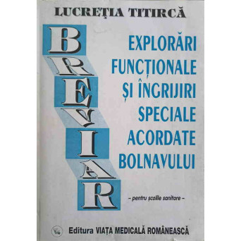 EXPLORARI FUNCTIONALE SI INGRIJIRI SPECIALE ACORDATE BOLNAVULUI