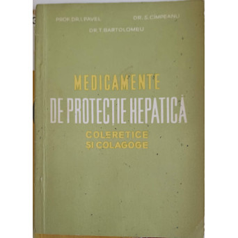 MEDICAMENTE DE PROTECTIE HEPATICA COLERETICE SI COLAGOGE