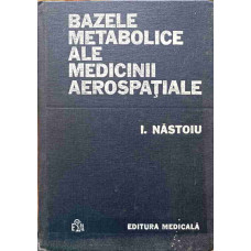 BAZELE METABOLICE ALE MEDICINII AEROSPATIALE