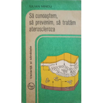 SA CUNOASTEM, SA PREVENIM, SA TRATAM ATEROSCLEROZA