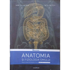 ANATOMIA SI FIZIOLOGIA OMULUI. MODELE DIDACTICE PENTRU LICEE SI ADMITERE LA FACULTATE