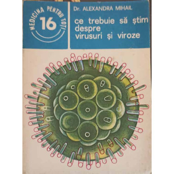CE TREBUIE SA STIM DESPRE VIRUSURI SI VIROZE