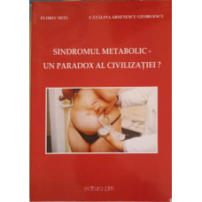 SINDROMUL METABOLIC - UN PARADOX AL CIVILIZATIEI?