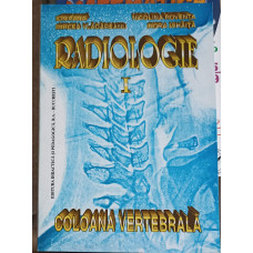 RADIOLOGIE VOL.1 COLOANA VERTEBRALA