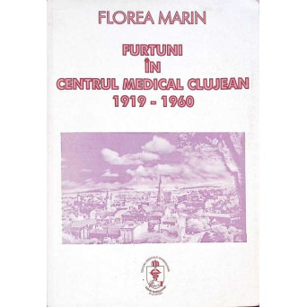 FURTUNI IN CENTRUL MEDICAL CLUJEAN 1919-1960