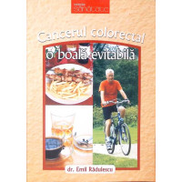CANCERUL COLORECTAL O BOALA EVITABILA CANCERUL COLORECTAL O BOALA EVITABILA