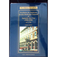 FACULTATEA DE MEDICINA, SCOALA MEDICALA CLUJEANA SI SPITALELE DIN CLUJ (1500-1990) FACULTATEA DE MEDICINA, SCOALA MEDICALA CLUJEANA SI SPITALELE DIN CLUJ (1500-1990)