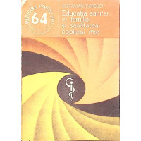 EDUCATIA SANITARA IN FAMILIE SI SANATATEA COPILULUI MIC EDUCATIA SANITARA IN FAMILIE SI SANATATEA COPILULUI MIC