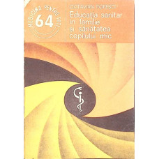 EDUCATIA SANITARA IN FAMILIE SI SANATATEA COPILULUI MIC