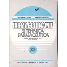 FARMACODINAMIE SI TEHNICA FARMACEUTICA. MANUAL PENTRU CLASA A XII-A