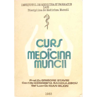 CURS DE MEDICINA MUNCII PENTRU STUDENTII FACULTATIIL DE MEDICINA GENERALA