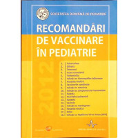 RECOMANDARI DE VACCINARE IN PEDIATRIE RECOMANDARI DE VACCINARE IN PEDIATRIE