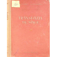 TRANSFUZIA DE SANGE. SEROLOGIA GRUPELOR SANGUINE