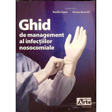 GHID DE MANAGEMENT AL INFECTIILOR NOSOCOMIALE