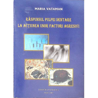 RASPUNSUL PULPEI DENTARE LA ACTIUNEA UNOR FACTORI AGRESIVI