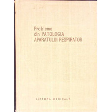 PROBLEME DIN PATOLOGIA APARATULUI RESPIRATOR