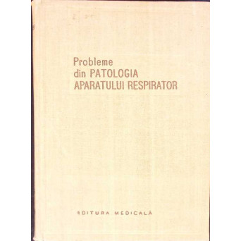PROBLEME DIN PATOLOGIA APARATULUI RESPIRATOR