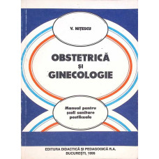 OBSTETRICA SI GINECOLOGIE. MANUAL PENTRU SCOLI SANITARE POSTLICEALE