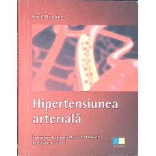 HIPERTENSIUNEA ARTERIALA - INDRUMAR DE DIAGNOSTIC SI TRATAMENT