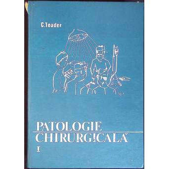 PATOLOGIE CHIRURGICALA VOL.1