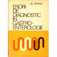 ERORI DE DIAGNOSTIC IN GASTRO-ENTEROLOGIE