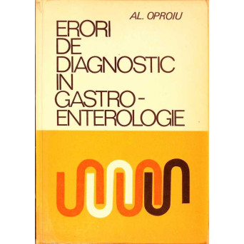 ERORI DE DIAGNOSTIC IN GASTRO-ENTEROLOGIE