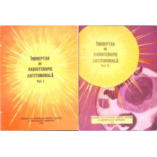 INDREPTAR DE RADIOTERAPIE ANTITUMORALA VOL.1-2