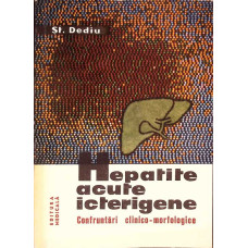 HEPATITE ACUTE ICTERIGENE. CONFRUNTARI CLINICO-MORFOLOGICE