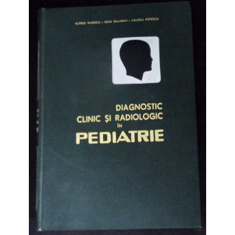 DIAGNOSTIC CLINIC SI RADIOLOGIC IN PEDIATRIE VOL.3