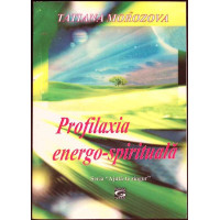 PROFILAXIA ENERGO-SPIRITUALA PROFILAXIA ENERGO-SPIRITUALA