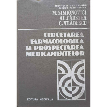 CERCETAREA FARMACOLOGICA SI PROSPECTAREA MEDICAMENTELOR
