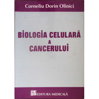 BIOLOGIA CELULARA A CANCERULUI