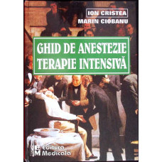 GHID DE ANESTEZIE. TERAPIE INTENSIVA