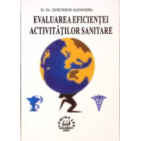 EVALUAREA EFICIENTEI ACTIVITATILOR SANITARE EVALUAREA EFICIENTEI ACTIVITATILOR SANITARE