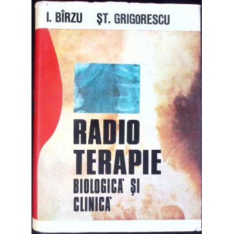 RADIOTERAPIE BIOLOGICA SI CLINICA