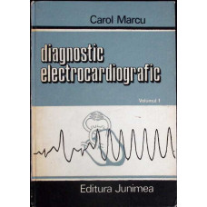 DIAGNOSTIC ELECTROCARDIOGRAFIC VOL.1