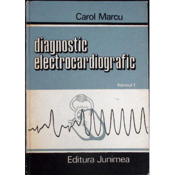 DIAGNOSTIC ELECTROCARDIOGRAFIC VOL.1