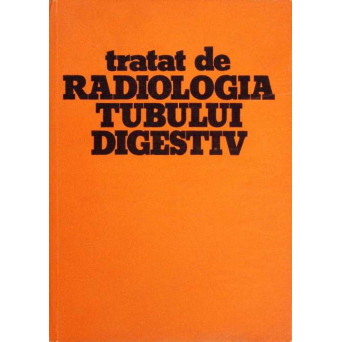 TRATAT DE RADIOLOGIA TUBULUI DIGESTIV