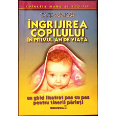 INGRIJIREA COPILULUI IN PRIMUL AN DE VIATA