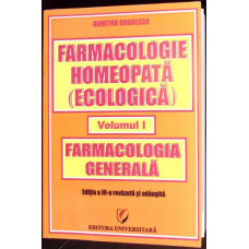 FARMACOLOGIE HOMEOPATA (ECOLOGICA) VOL.1 FARMACOLOGIA GENERALA