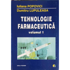 TEHNOLOGIE FARMACEUTICA VOL.1